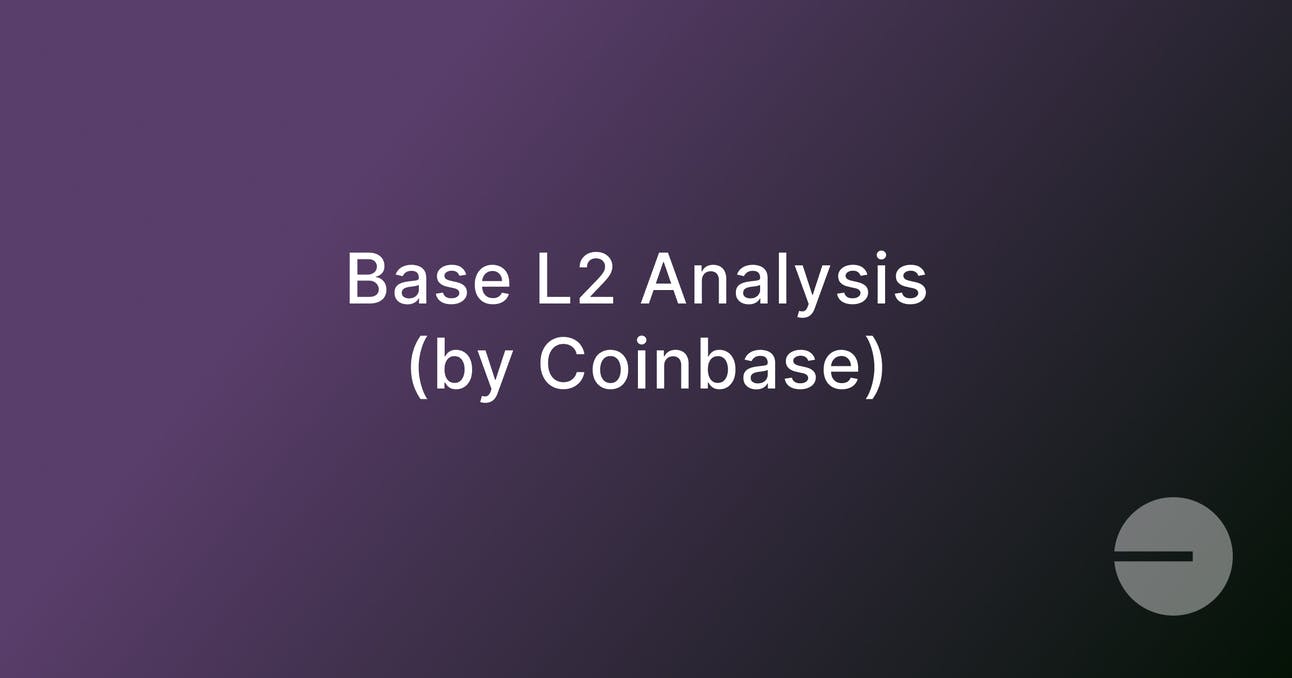 Base L2 Analysis (by Coinbase)