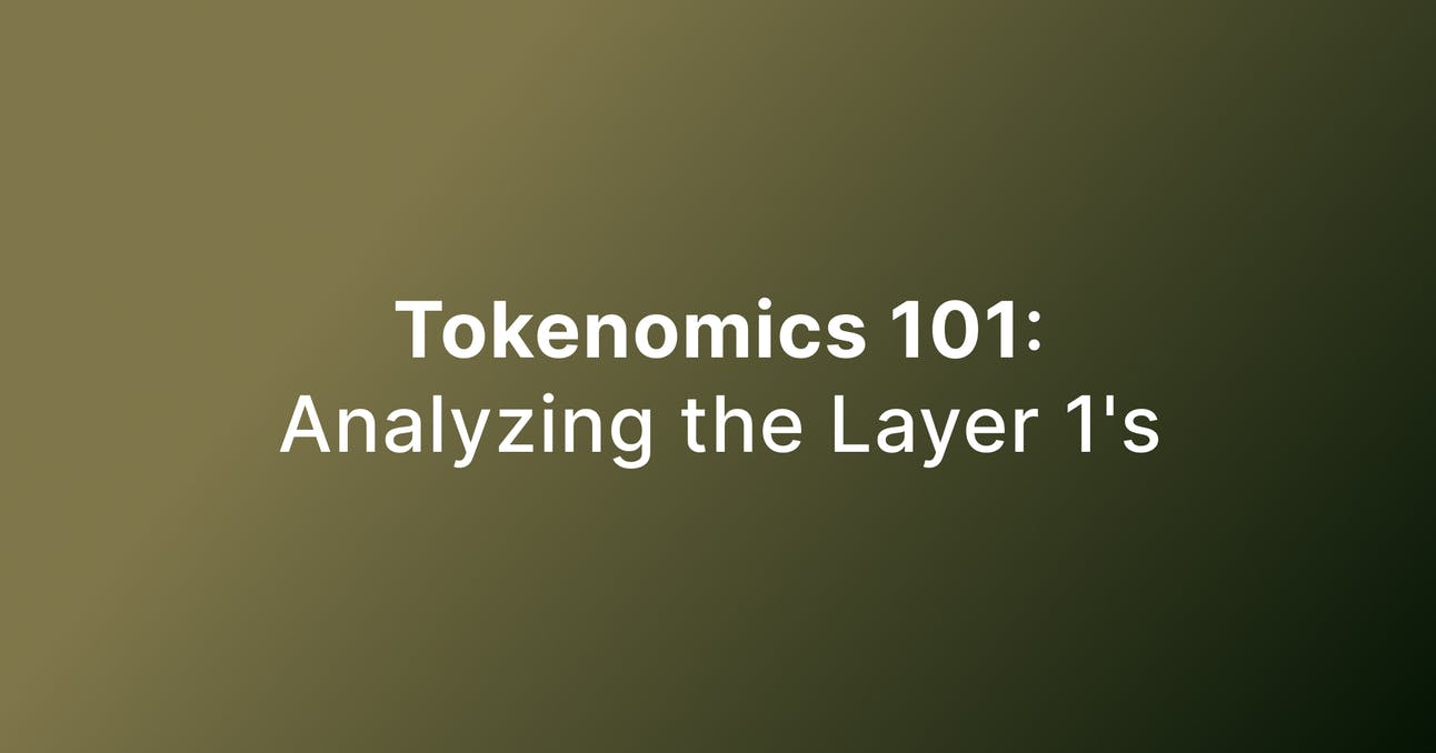 Tokenomics 101: Analyzing the Layer 1's