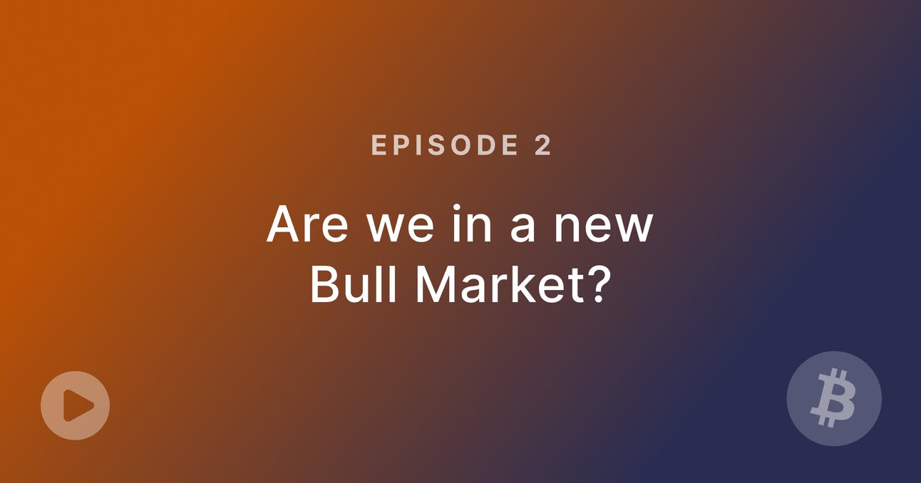 Episode 2: Are we in a new bull market?