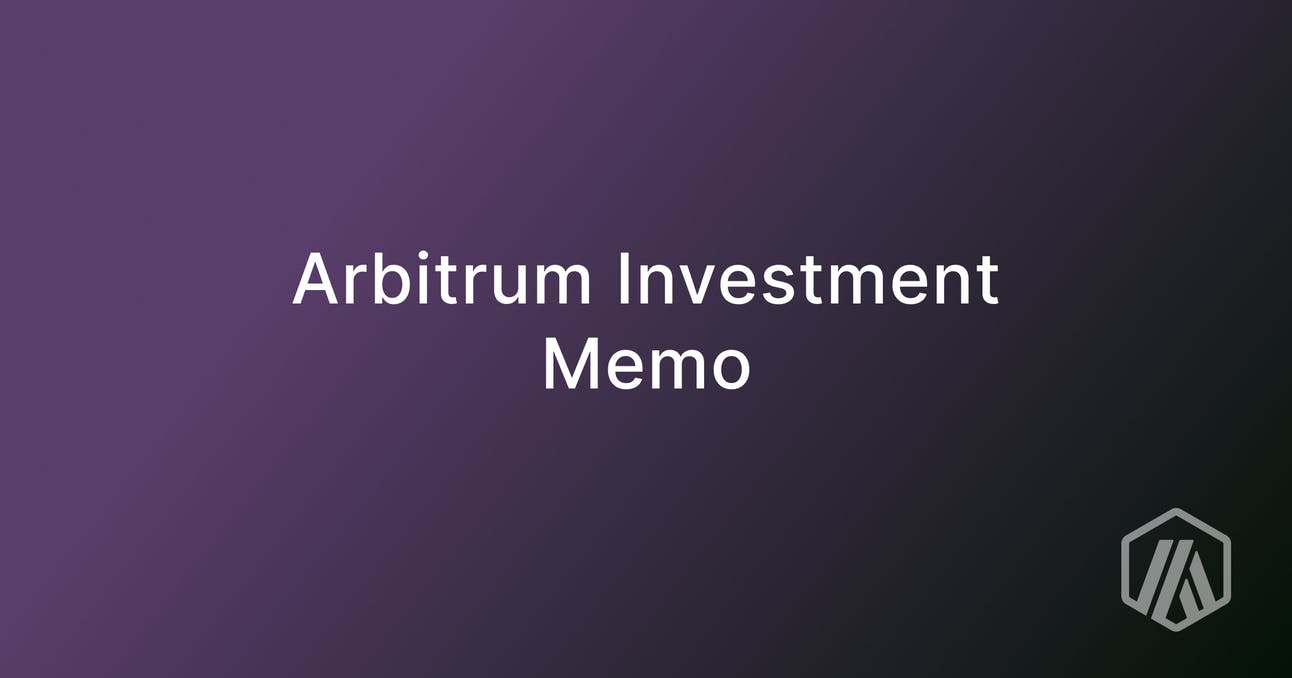 Arbitrum Investment Memo