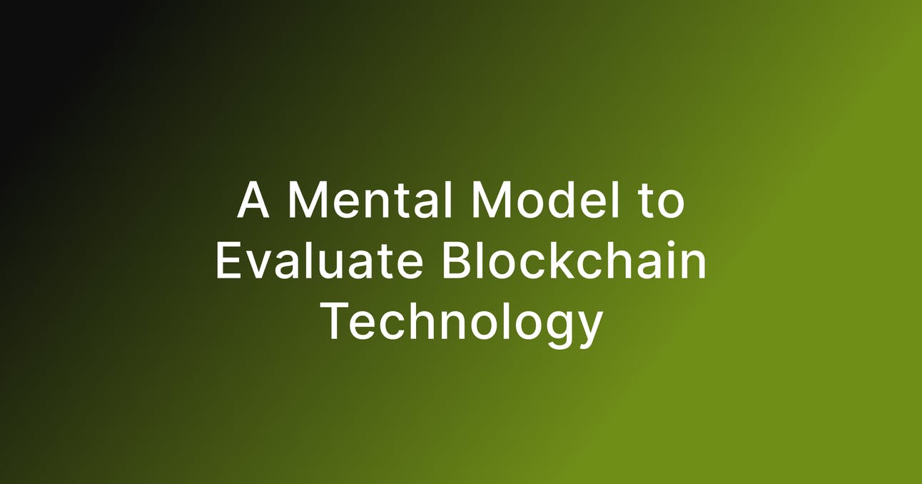 A Mental Model to Evaluate Blockchain Technology