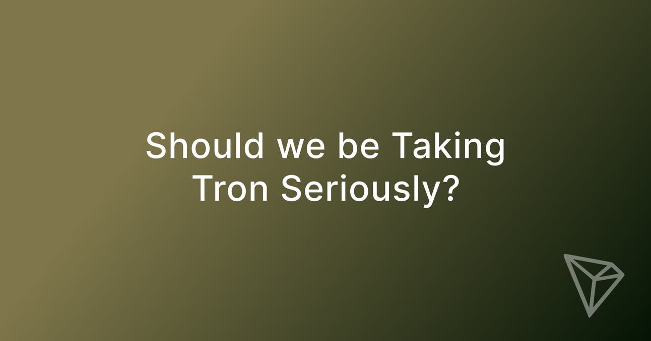 Should we be taking Tron Seriously?