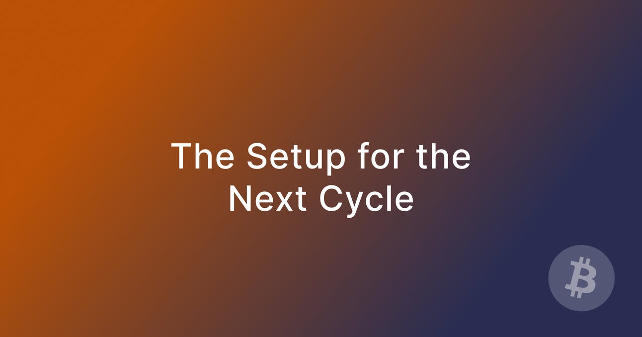 The Setup for the next Crypto Cycle