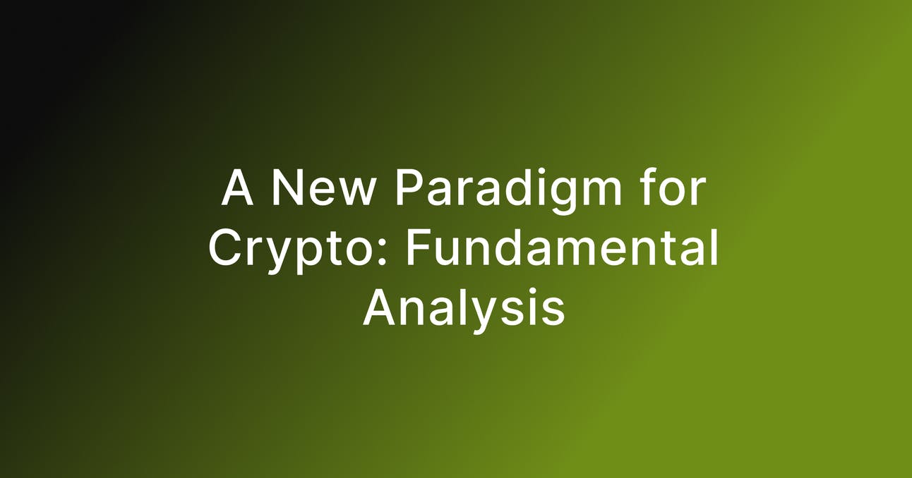 A New Paradigm for Crypto: Fundamental Analysis