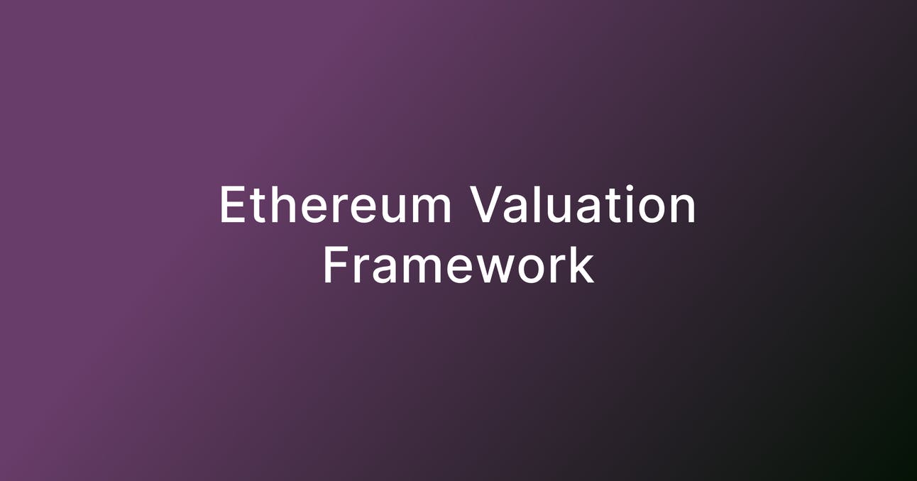 Ethereum Valuation Framework